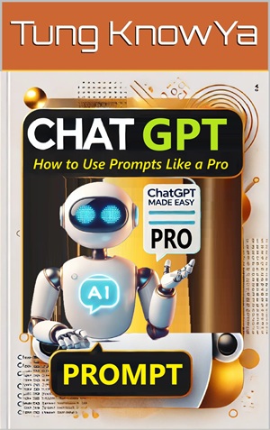 ChatGPT for Newbies: How to Use Prompts Like a Pro