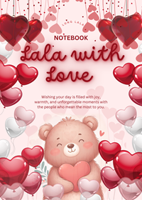 Lala with Love – A Cozy Notebook for Love & Inspiration: Capture Your Sweetest Thoughts, Dreams, and Beautiful Moments